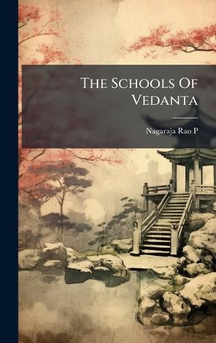 Cover image for The Schools Of Vedanta