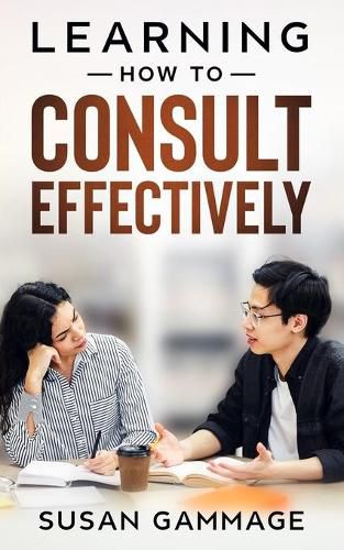 Cover image for Learning How to Consult Effectively