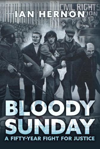 Bloody Sunday: A Fifty-Year Fight for Justice