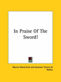 Cover image for In Praise of the Sword!