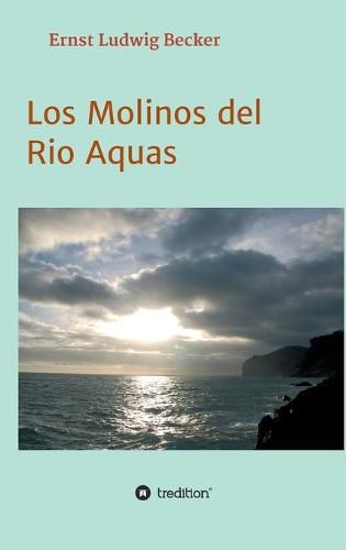 Cover image for Los Molinos del Rio Aquas