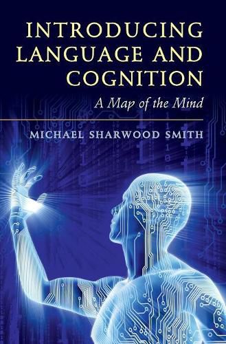 Cover image for Introducing Language and Cognition: A Map of the Mind