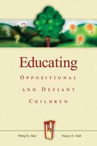 Cover image for Educating Oppositional and Defiant Children