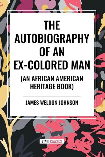 Cover image for The Autobiography of an Ex-Colored Man (an African American Heritage Book)