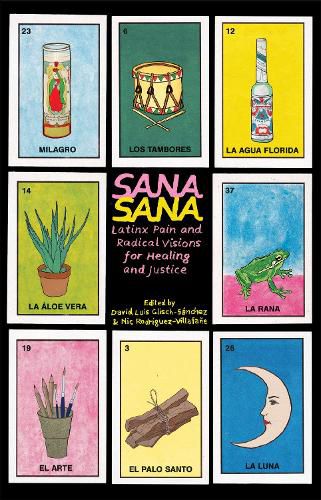 Cover image for Sana, Sana: Latinx Pain and Radical Visions for Healing and Justice