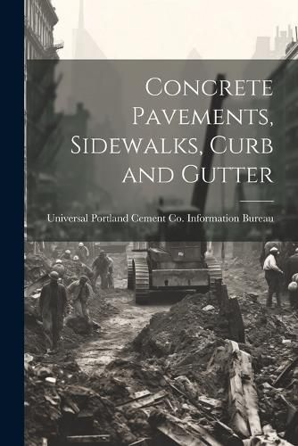 Cover image for Concrete Pavements, Sidewalks, Curb and Gutter