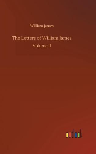 Cover image for The Letters of William James