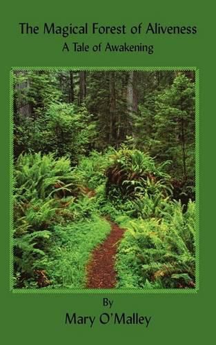 Cover image for The Magical Forest of Aliveness: A Tale of Awakening