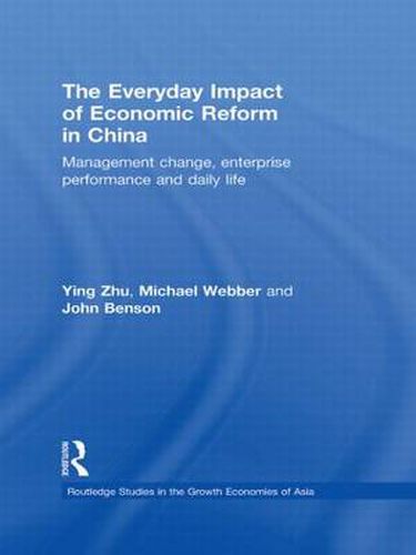 The Everyday Impact of Economic Reform in China: Management Change, Enterprise Performance and Daily Life