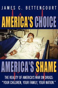 Cover image for America's Choice - America's Shame