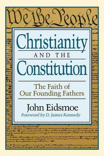 Cover image for Christianity and the Constitution - The Faith of Our Founding Fathers