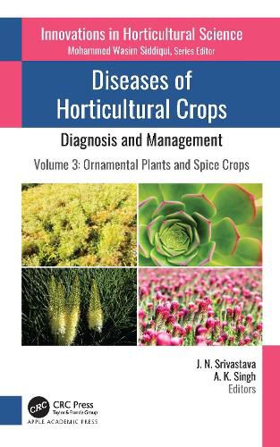 Cover image for Diseases of Horticultural Crops: Diagnosis and Management: Volume 3: Ornamental Plants and Spice Crops