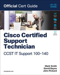 Cover image for Cisco Certified Support Technician (CCST) IT Support - 100-140 Official Cert Guide