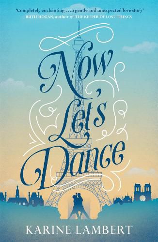 Cover image for Now Let's Dance: A feel-good book about finding love, and loving life