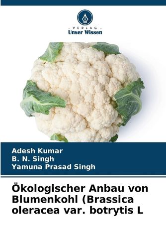 Cover image for OEkologischer Anbau von Blumenkohl (Brassica oleracea var. botrytis L