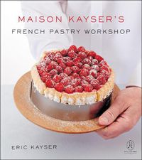 Cover image for Maison Kayser's French Pastry Workshop