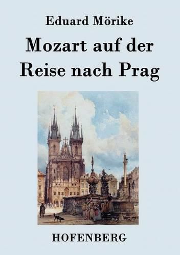 Cover image for Mozart auf der Reise nach Prag: Novelle