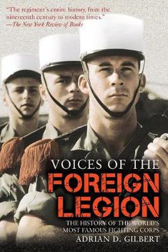 Cover image for Voices of the Foreign Legion: The History of the World's Most Famous Fighting Corps