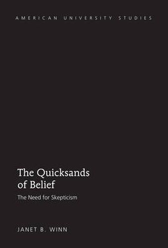 Cover image for The Quicksands of Belief: The Need for Skepticism