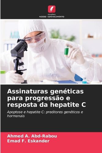 Cover image for Assinaturas geneticas para progressao e resposta da hepatite C