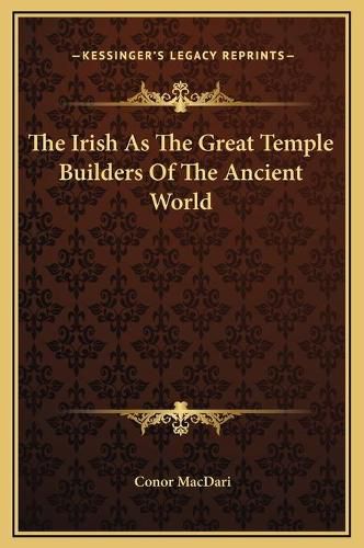 Cover image for The Irish as the Great Temple Builders of the Ancient World