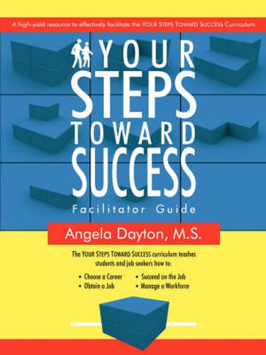 Cover image for Your Steps Toward Success Facilitator Guide