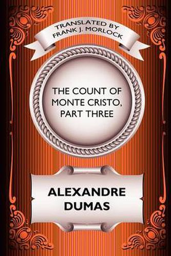 Cover image for The Count of Monte Cristo, Part Three: The Rise of Monte Cristo: A Play in Five Acts