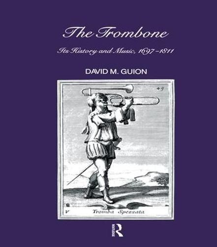 Cover image for Trombone: Its History and Music, 1697-1811