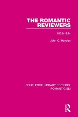 The Romantic Reviewers: 1802-1824