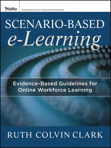 Cover image for Scenario-based e-Learning: Evidence-Based Guidelines for Online Workforce Learning