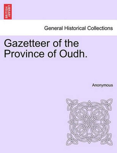 Cover image for Gazetteer of the Province of Oudh. Vol. III.