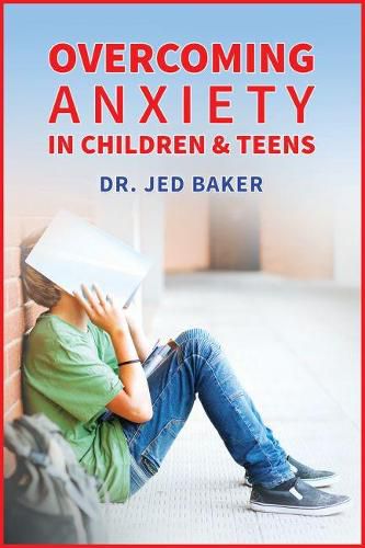 Cover image for Overcoming Anxiety in Children & Teens