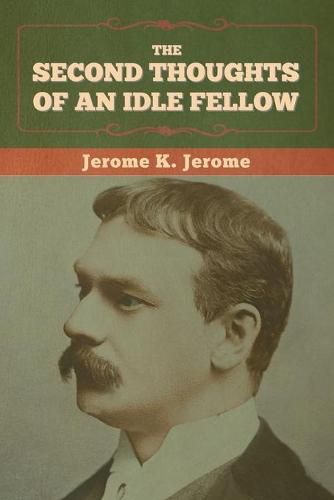 Cover image for The Second Thoughts of an Idle Fellow