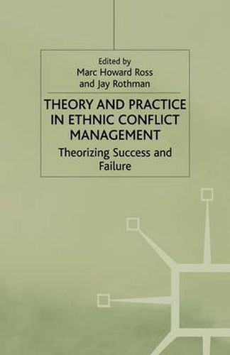 Cover image for Theory and Practice in Ethnic Conflict Management: Theorizing Success and Failure