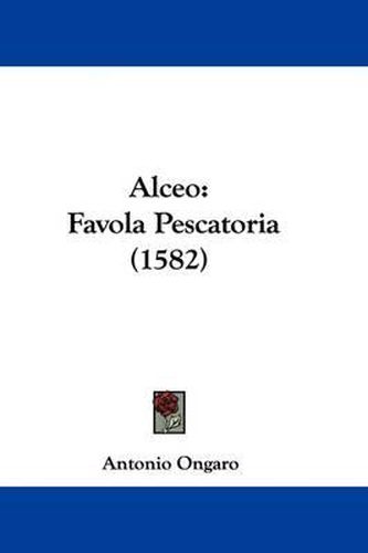 Cover image for Alceo: Favola Pescatoria (1582)