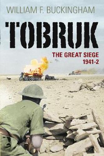 Tobruk: The Great Seige 1941-2