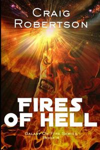 Cover image for The Fires Of Hell: Galaxy On Fire, Book 4