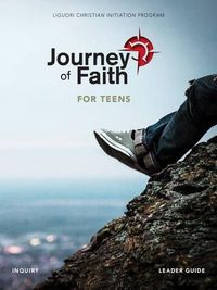 Cover image for Journey of Faith for Teens, Inquiry Leader Guide