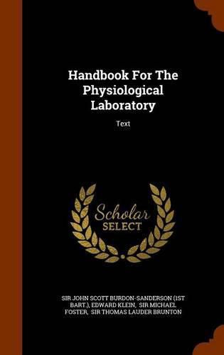 Handbook for the Physiological Laboratory: Text