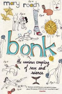 Cover image for Bonk: The Curious Coupling Of Sex And Science