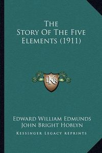 Cover image for The Story of the Five Elements (1911)