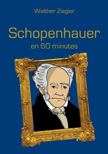 Cover image for Schopenhauer en 60 minutes