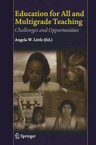 Education for All and Multigrade Teaching: Challenges and Opportunities