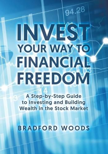 Cover image for Invest Your Way to Financial Freedom