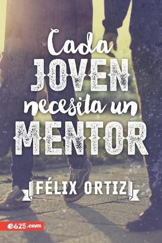 Cover image for Cada Joven Necesita Un Mentor