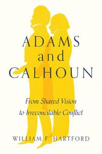 Cover image for Adams and Calhoun