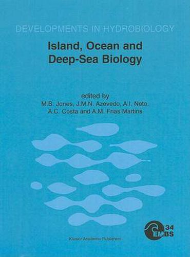 Cover image for Island, Ocean and Deep-Sea Biology: Proceedings of the 34th European Marine Biology Symposium, held in Ponta Delgada (Azores), Portugal, 13-17 September 1999