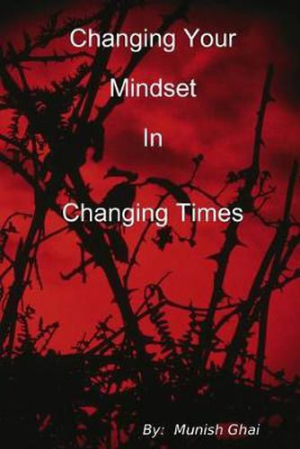 Cover image for Changing Your Mindset In Changing Times