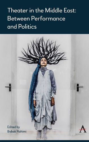 Cover image for Theater in the Middle East: Between Performance and Politics