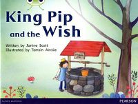 Cover image for Bug Club Red A (KS1) King Pip and the Wish 6-pack